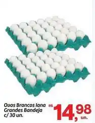 Fort Atacadista Rs - ovos brancos lana grandes bandeja oferta