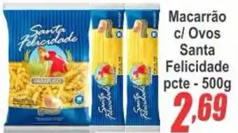Serrano Supermercado Macarrão c/ Ovos Santa Felicidade oferta