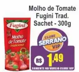 Serrano Supermercado molho de tomate fugini tradicional oferta