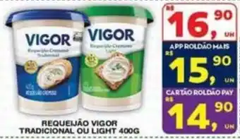 Roldão Requeijão vigor tradicional ou light oferta