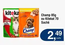 Royal Supermercados Champ 85g ou Kitekat 70 Sachê oferta