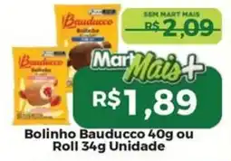 Mart Minas Bolinho Bauducco oferta