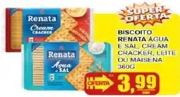 Supermercado Estrela Azul Biscoito renata agua e sal, cream cracker, leite ou maïsena oferta