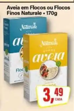 Rede Supermarket Aveia em Flocos ou Flocos Finos Naturale oferta