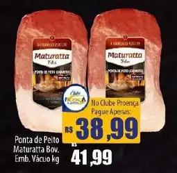 Proença Supermercados Ponta de Peito Maturatta Bov. oferta