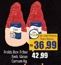 Proença Supermercados Fralda Bov. Friboi Emb. Vácuo Comum Kg. oferta