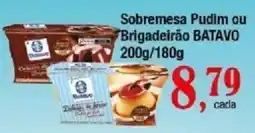 Supermercados Unidos Sobremesa Pudim ou Brigadeirão Batavo oferta