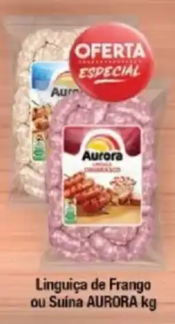 Supermercados Unidos Linguíça de Frango ou Suína AURORA oferta