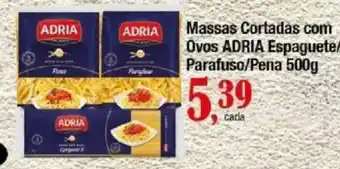 Supermercados Unidos Massas Cortadas com Ovos ADRIA Espaguete/Parafuso/Pena oferta