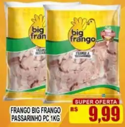 Supermercado leal Frango big frango passarinho oferta