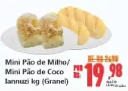 Big Supermercados Mini Pão de Milho/ Mini Pão de Coco Iannuzi kg (Granel) oferta