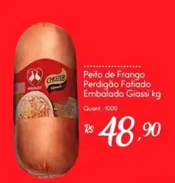 Giassi Supermercados Peito de Frango Chester Perdigão Fatiado Embalado Giassi oferta