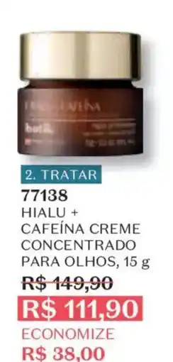 O Boticário Hialu + cafeína creme concentrado para olhos oferta