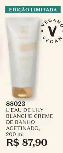 O Boticário l'eau de lily blanche creme de banho acetinado oferta