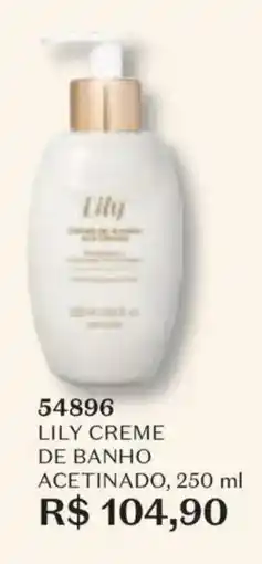 O Boticário lily creme de banho acetinado oferta