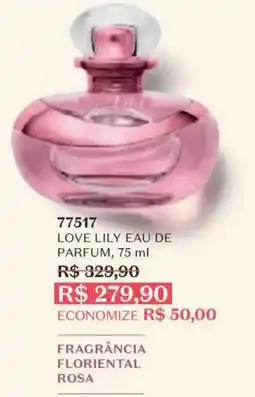 O Boticário Love lily eau de parfum oferta