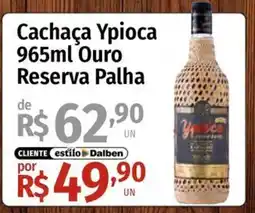 Supermercado Dalben Cachaça Ypioca Ouro Reserva Palha oferta