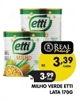 Supermercados Real milho verde etti oferta