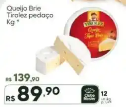 Master Supermercados Queijo Brie Tirolez pedaço oferta