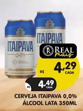 Supermercados Real Cerveja itaipava 0,0% oferta