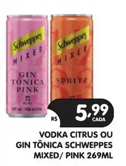 Supermercados Real Vodka citrus ou gin tônica schweppes mixed/ pink oferta