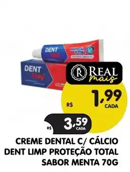 Supermercados Real creme dental c/ cálcio dent limp proteção total sabor menta oferta