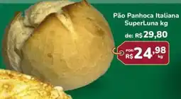 Super Luna Pão Panhoca Italiana SuperLuna oferta