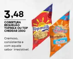 Mercadão Atacadista Cobertura requijão ou top cheddar oferta