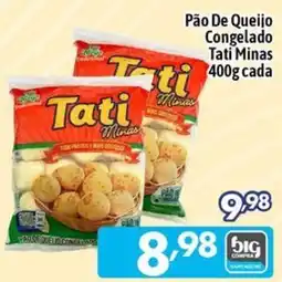 Supermercados Big Compra Pão de queijo congelado tati minas oferta