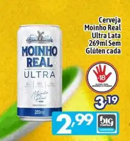 Supermercados Big Compra Cerveja Moinho Real Ultra oferta
