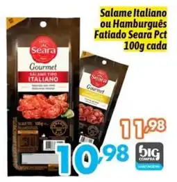 Supermercados Big Compra Salame italiano ou hamburguês fatiado seara pct oferta
