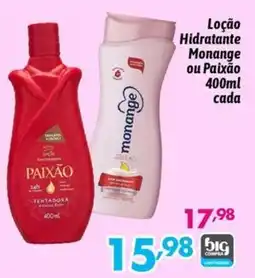 Supermercados Big Compra Loção Hidratante Monange ou Paixão oferta
