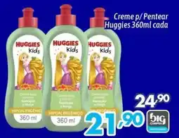 Supermercados Big Compra Creme p/ Pentear Huggies kids oferta