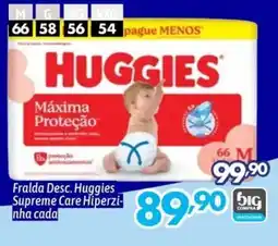 Supermercados Big Compra Fralda Desc. Huggies Supreme Care Hiperzinha cada oferta