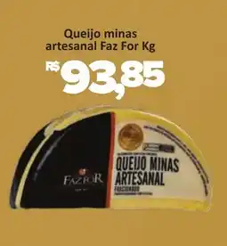 Supermercados Savegnago Queijo minas artesanal faz for kg oferta