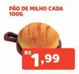 Supermercados Pague Menos pão de milho cada 100g oferta