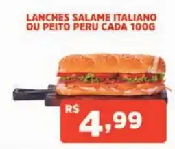 Supermercados Pague Menos Lanches salame italiano ou peito peru cada 100g oferta