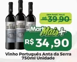 Mart Minas Vinho Português Anta da Serra oferta