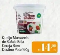 Muffato Queijo Mussarela de Búfala Cereja Bom Destino oferta