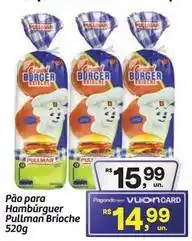 Fort Atacadista Pullman - pão para hambúrguer oferta
