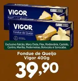 Confiança Supermercados Fondue de Queijo Vigor oferta