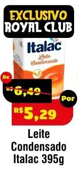 Royal Supermercados Leite Condensado Italac oferta