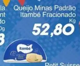 Villefort Atacadista Queijo Minas Padrão Itambé Fracionado oferta