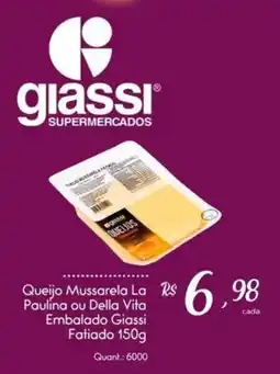 Giassi Supermercados Queijo Mussarela La Paulina ou Della Vita oferta