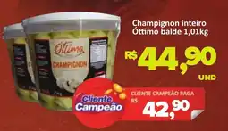 Paulistão Supermercados Champignon inteiro Óttimo balde oferta