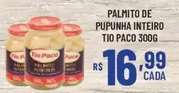 Bahamas Supermercados palmito de pupunha inteiro tio paco oferta