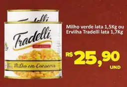 Paulistão Supermercados Milho verde lata ou Ervilha Tradelli lata oferta