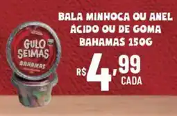 Bahamas Supermercados bala minhoca ou anel ácido ou de goma bahamas oferta