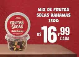 Bahamas Supermercados Mix de frutas secas bahamas oferta