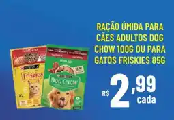 Bahamas Supermercados Ração úmida para cães adultos dog chow ou para gatos friskies oferta
